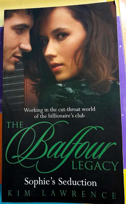 The Balfour Legacy Sophie's Seduction by Kim Lawrence Mills and Boon
