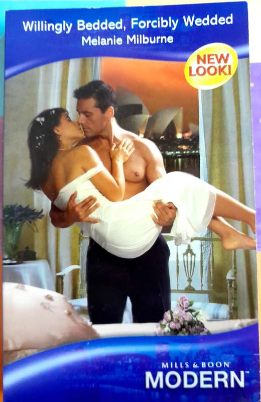 Willingly bedded, forcibly wedded by Melanie Milburne Mills and Boon Modern