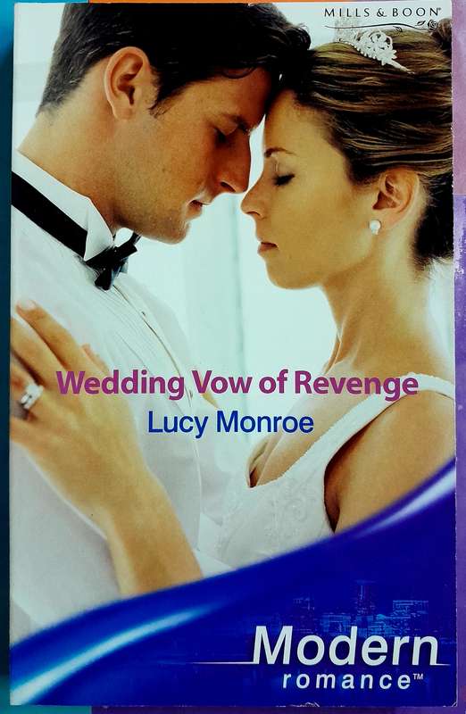 Wedding vow of revenge by Lucy Monroe Mills and Boon Modern