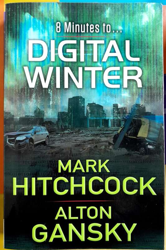 8 Minutes to Digital Winter by Mark Hitchcock