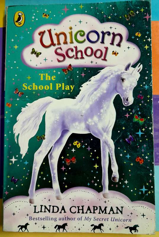 Unicorn School The School Play by Linda Chapman