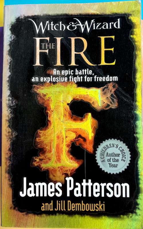 Witch and Wizard The Fire by James Patterson