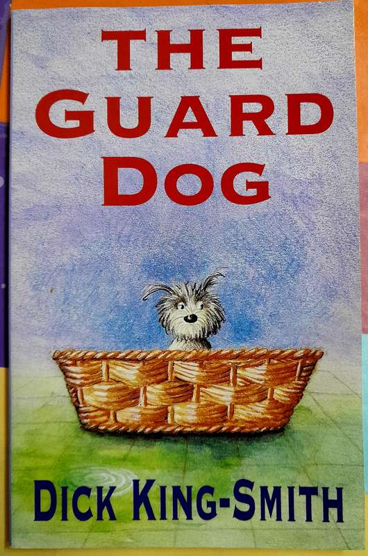 The Guard Dog by Dick King Smith