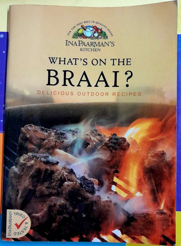 Whats on the braai Delicious outdoor cooking by Ina Paarman Kitchen