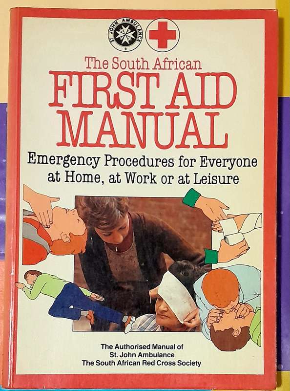 The South African First Aid Manual by St Johns Ambulance