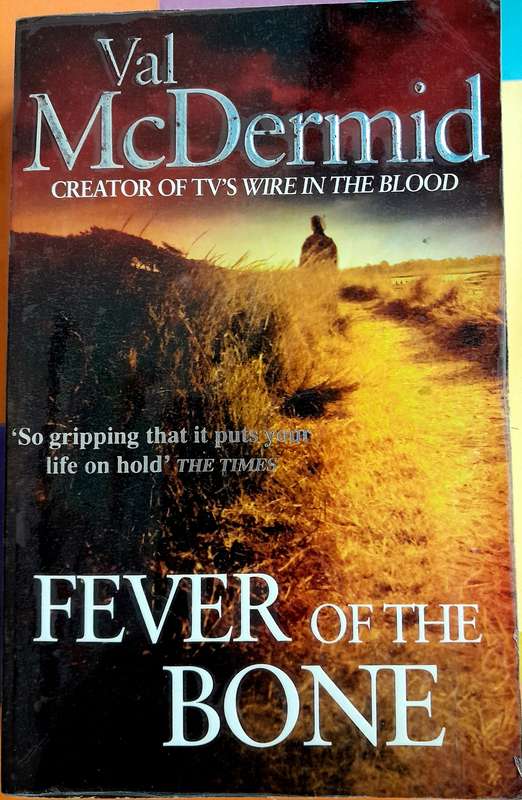 Fever of the bone by Val McDermid