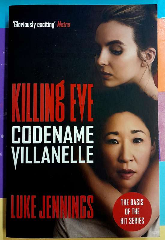 Killing Eve Codename Villanelle by Luke Jennings