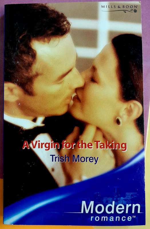 A Virgin for the taking by Trish Morey Mills and Boon Modern