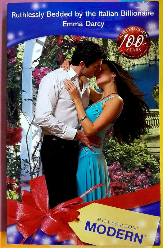 Ruthlessly bedded by the Italian Billionaire by Emma Darcy Mills and Boon Modern