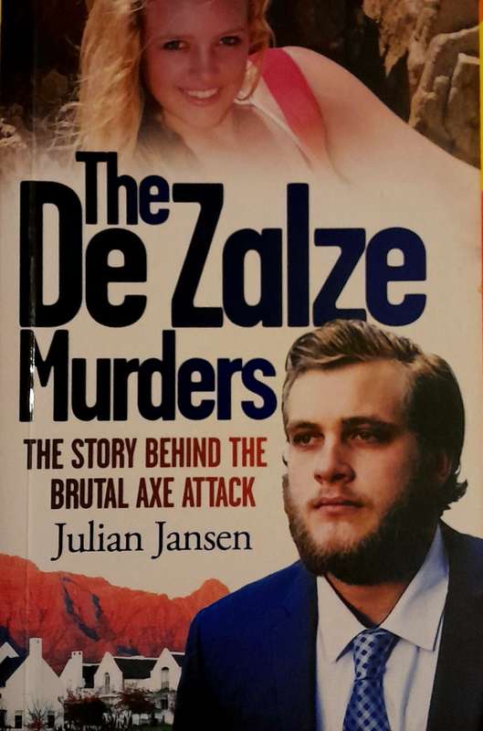 The De Zalze Murders The story behind the brutal axe attack by Juian Jansen