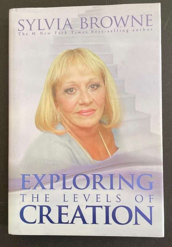 SYLVIA BROWNE - EXPLORING THE LEVELS OF CREATION.  Hard Cover