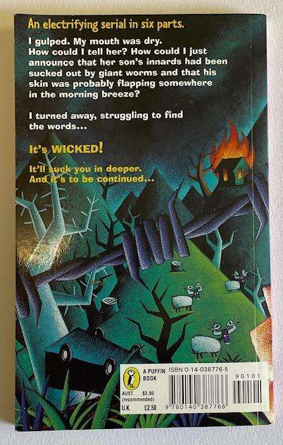 WICKED!  Part 2. Morris Gleitzman and Paul Jennings. 1997. Puffin Books