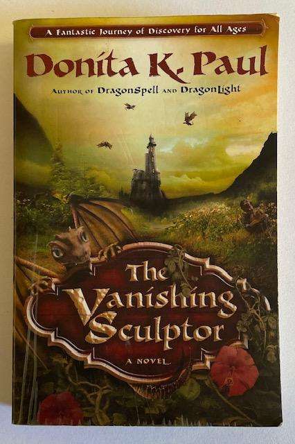 THE VANISHING SCULPTOR - DONITA  K PAUL -  398 pgs  *Fantasy Author of Dragon Spell
