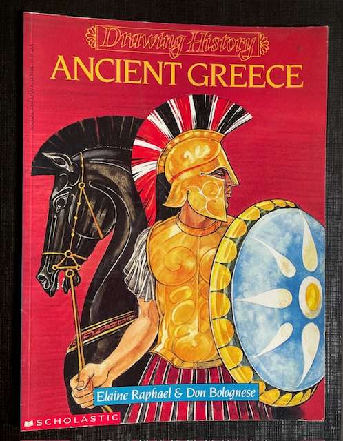 Drawing History - ANCIENT GREECE - 1989 - Scholastic - E. Raphael & D. Bolognese