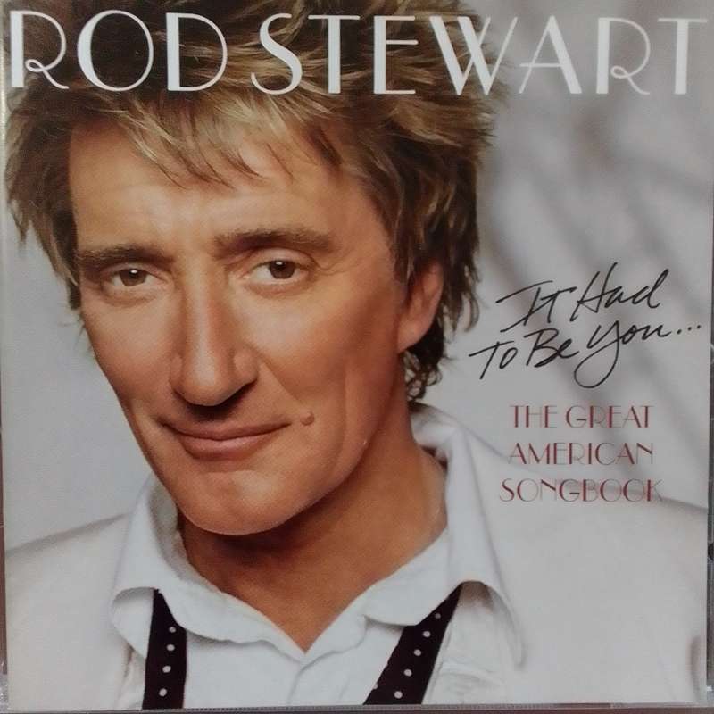 Rod Stewart (CD) It Had To be You ...