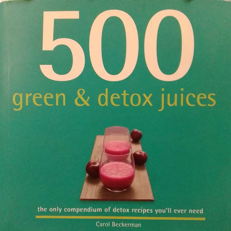 500 Green & Detox Juices (Soft Cover) Carol Beckerman