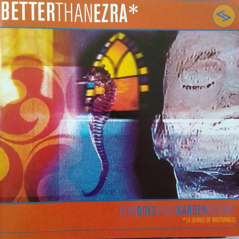 BetterThanEzra (CD) HowDoesYourGardenGrow?