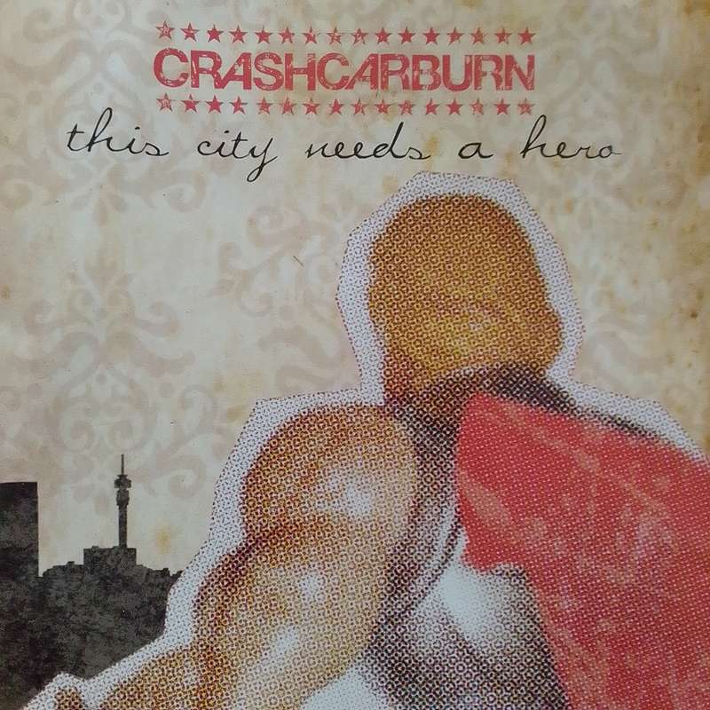 CrashCarBurn (CD) This City Needs A Hero