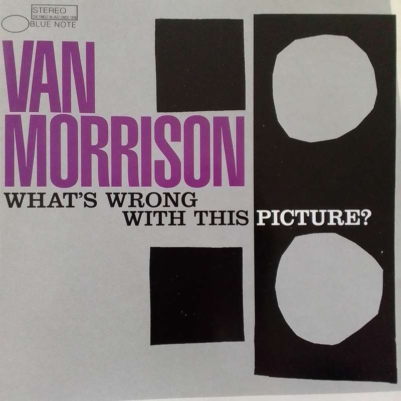 Van Morrison (CD) What's Wrong With This Picture?