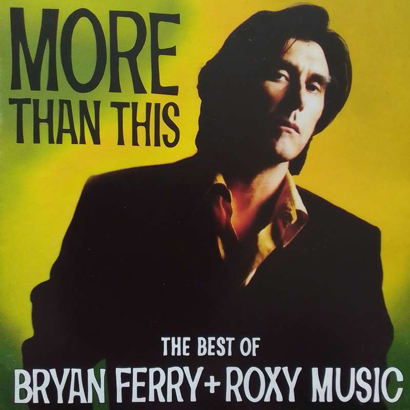 Bryan Ferry + Roxy Music (CD) More Than This - The Best Of
