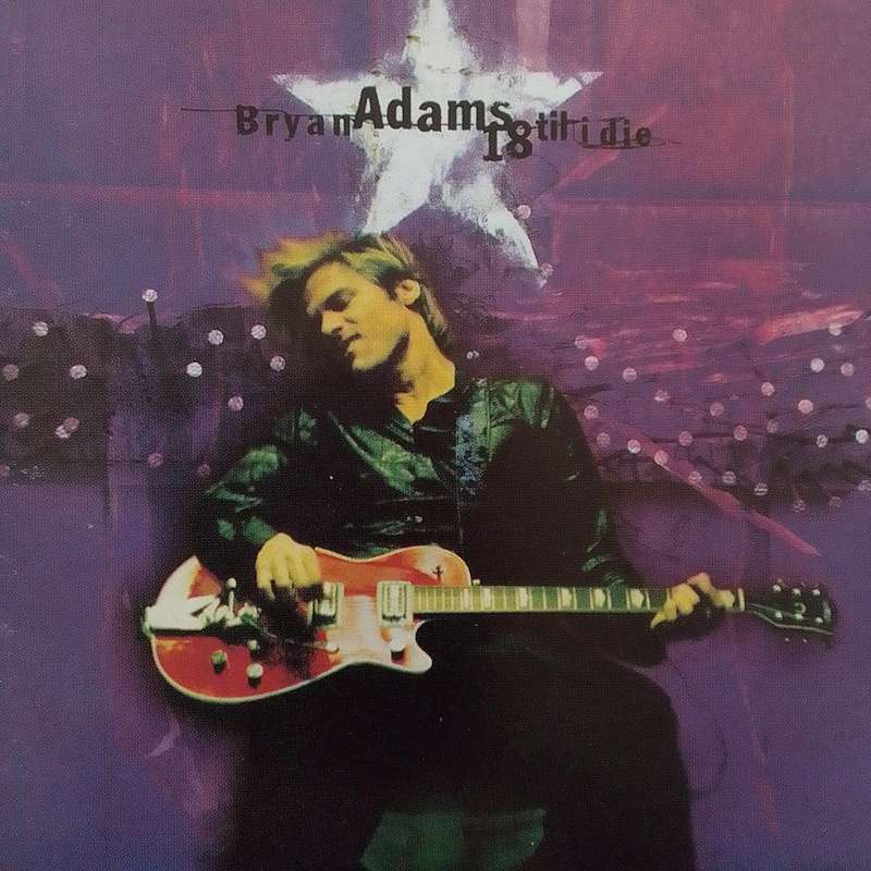 Bryan Adams (CD) 18 til I Die