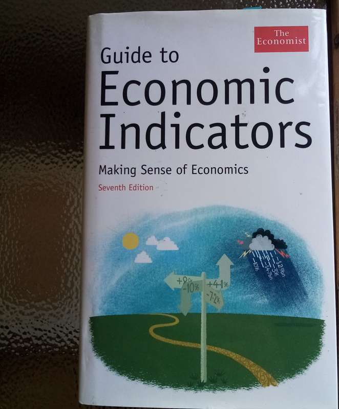 Guide to Economic Indicators, Seventh Edition - Essential Reference for Economists & Analysts