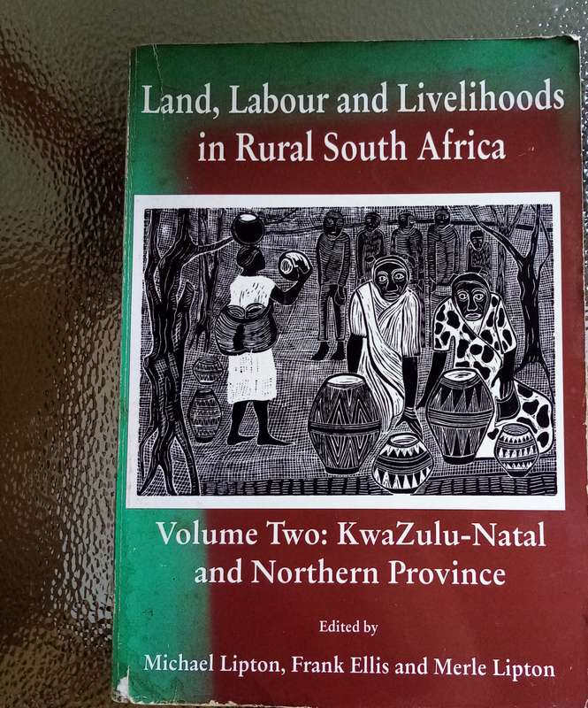 Land, Labour and Livelihoods in Rural South Africa: Volume 2 KwaZulu-Natal and Northern Province