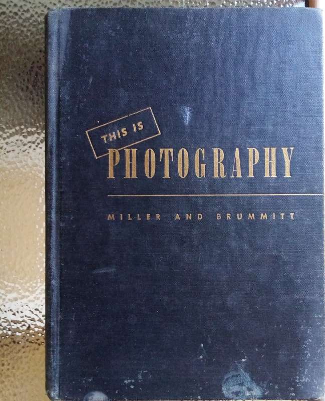 This Is Photography - Its Means And Ends Hard Cover Book  - First Edition