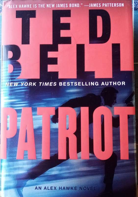 Patriot by Ted Bell  Gripping Political Thriller, Ideal for Fans of Suspense & Espionage