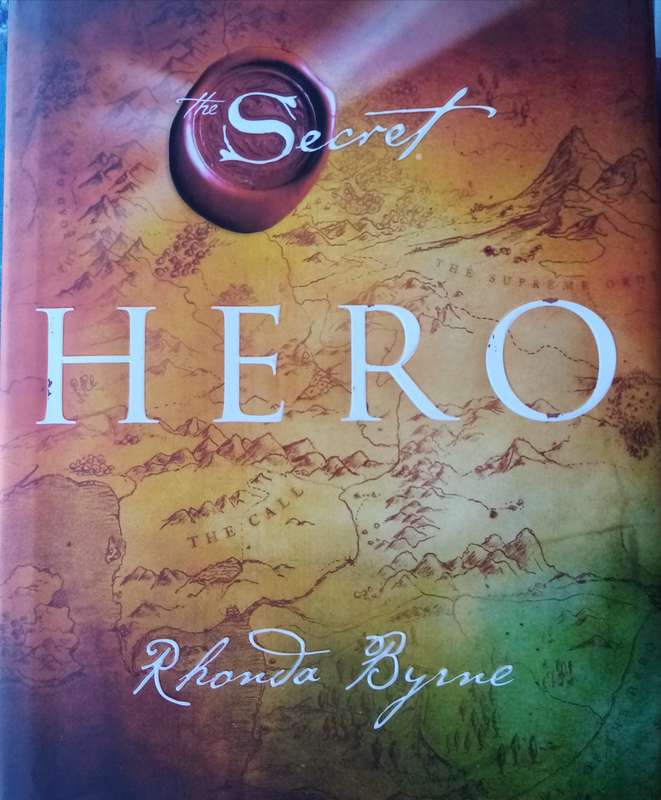 The Secret  Hero by Rhonda Byrne: Discover the Path to Personal Success & Transformation  Bestsell