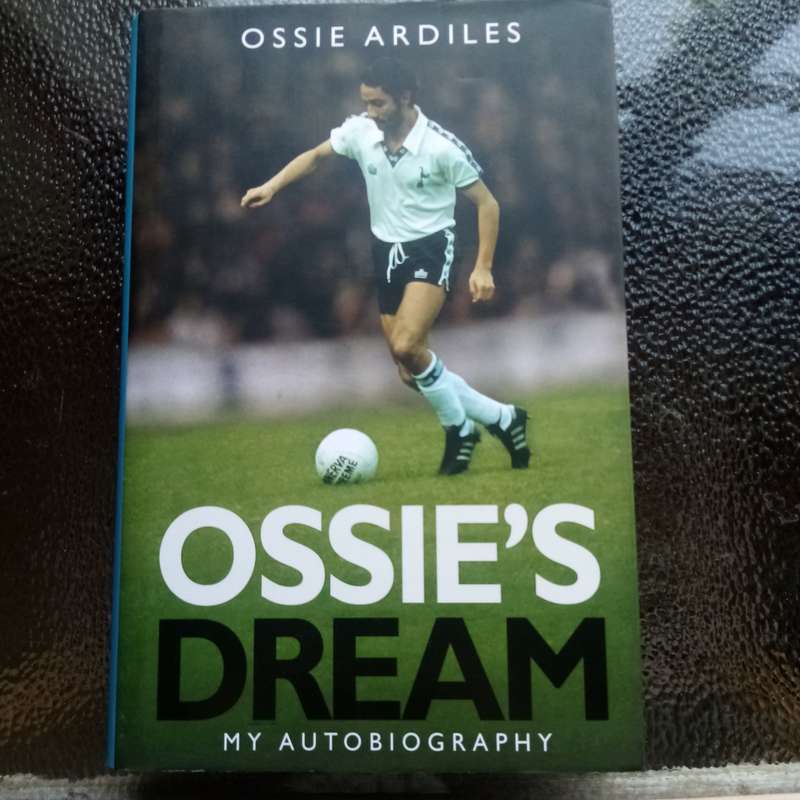 Ossie's Dream: My Autobiography by Ossie Ardiles - Limited Hardcover! for Football collectors