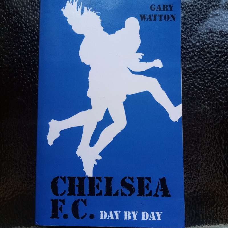 Chelsea FC Day by Day by Gary Watton  A Daily Chronicle of Chelseas Historic Moments and Milestone