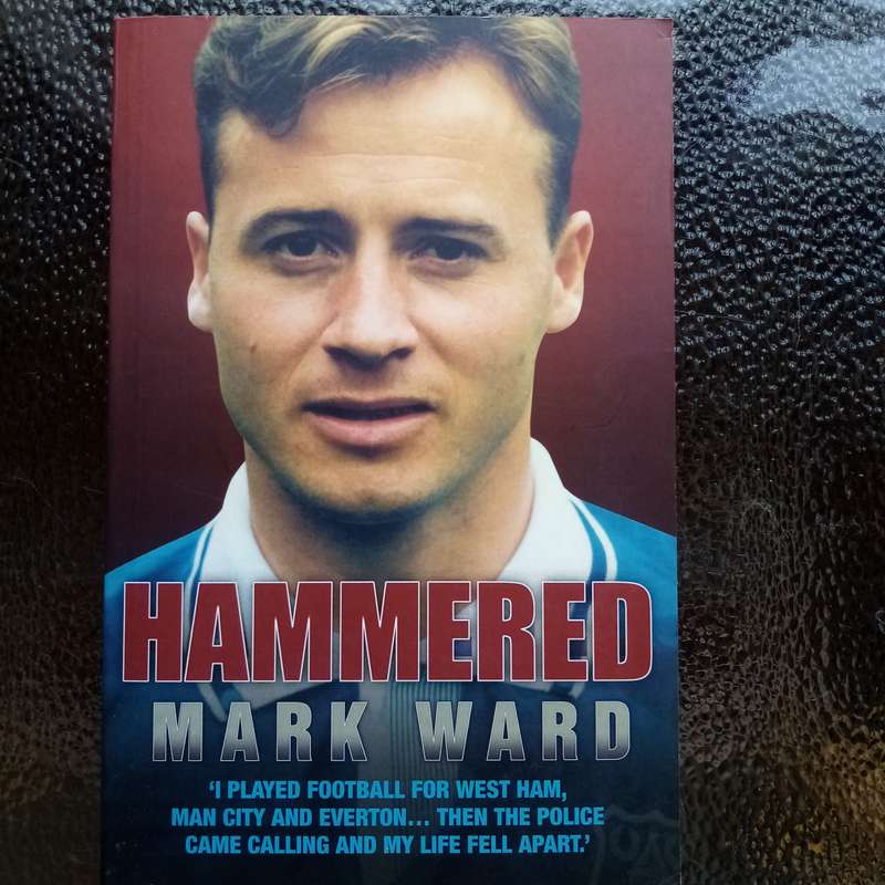 Hammered by Mark Ward - Rare Paperback Edition! Essential for Football Collectors & Fans!