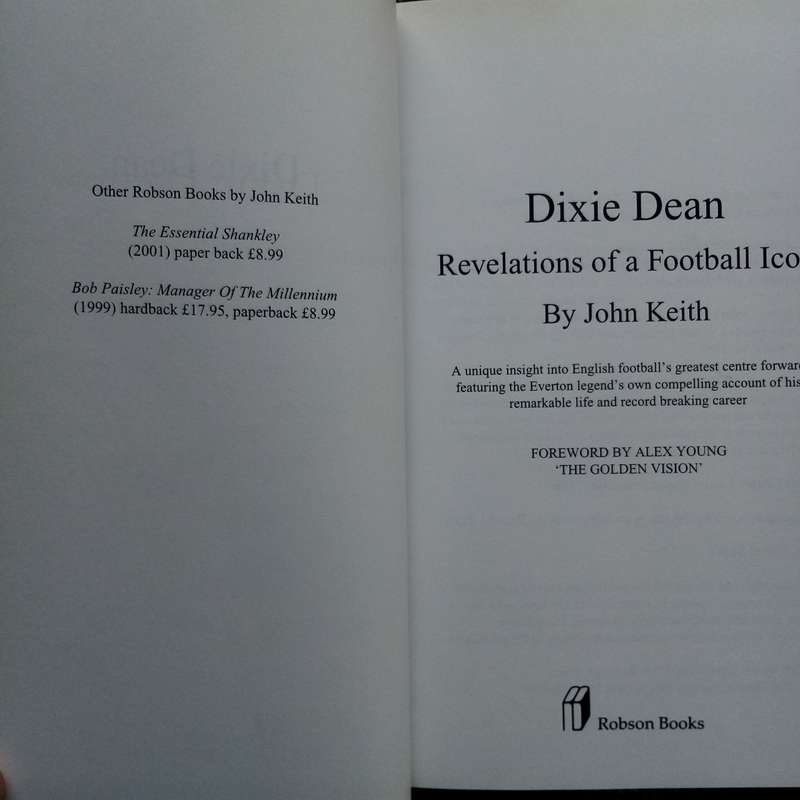 Dixie Dean: The Inside Story of a Football Icon - Rare Limited Edition Hardcover for Collectors