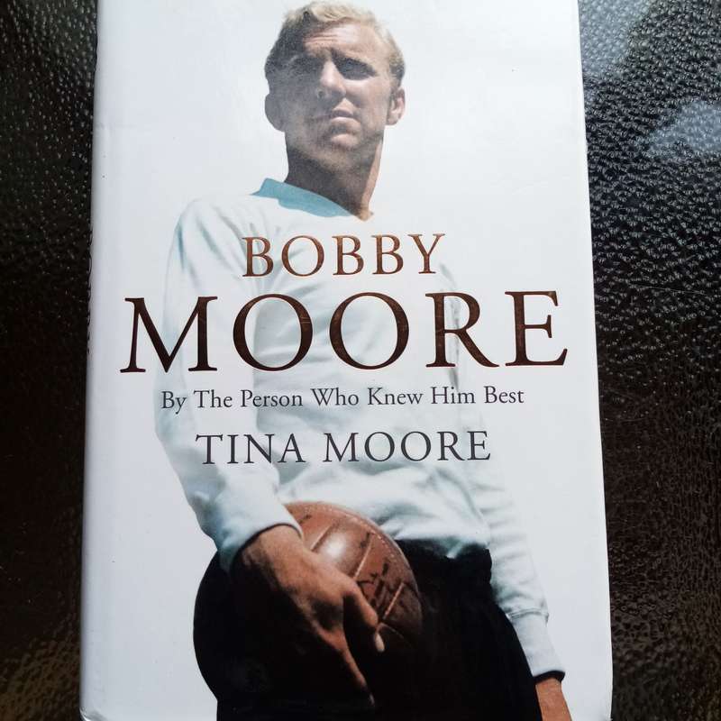 Bobby Moore: A Life Remembered by Tina Moore  An Intimate Portrait of England's Legendary Captain