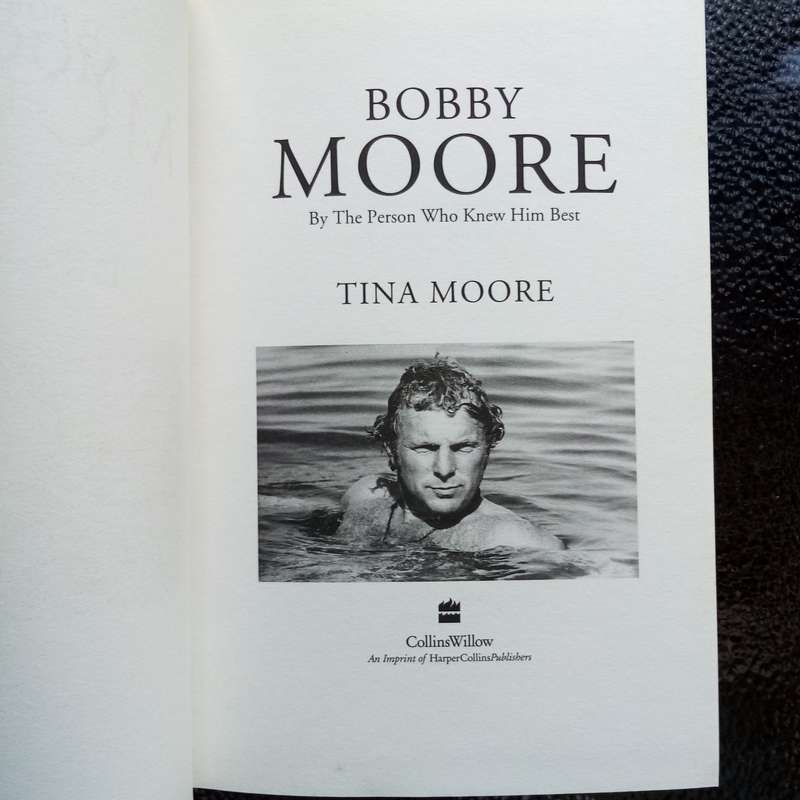 Bobby Moore: A Life Remembered by Tina Moore  An Intimate Portrait of England's Legendary Captain