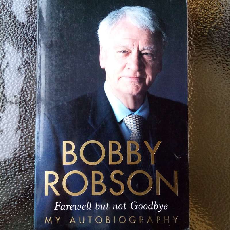 Farewell but Not Goodbye: My Autobiography by Bobby Robson  An Inspiring Journey of Football