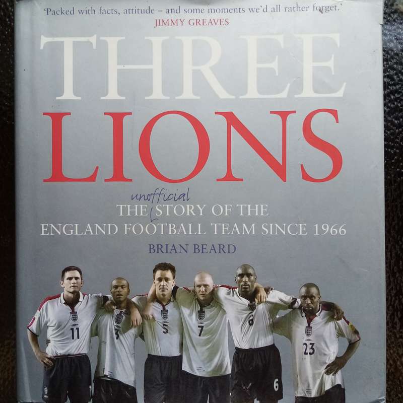 hree Lions: The Unofficial Story of the England Football Team Since 1966