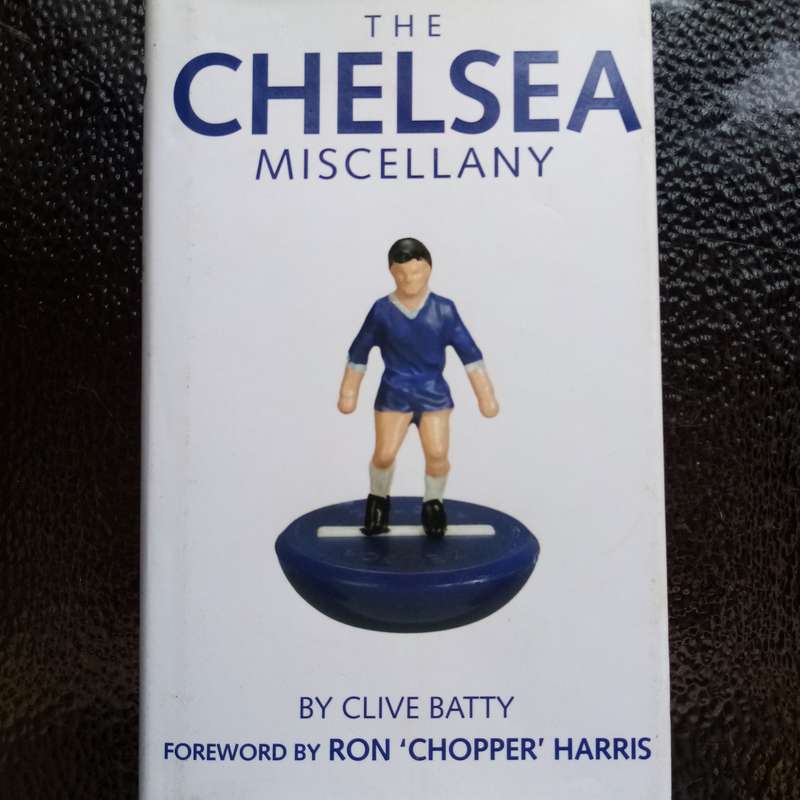 The Chelsea Miscellany by Clive Batty  A Fascinating Collection of Facts, Figures, and Anecdotes FC