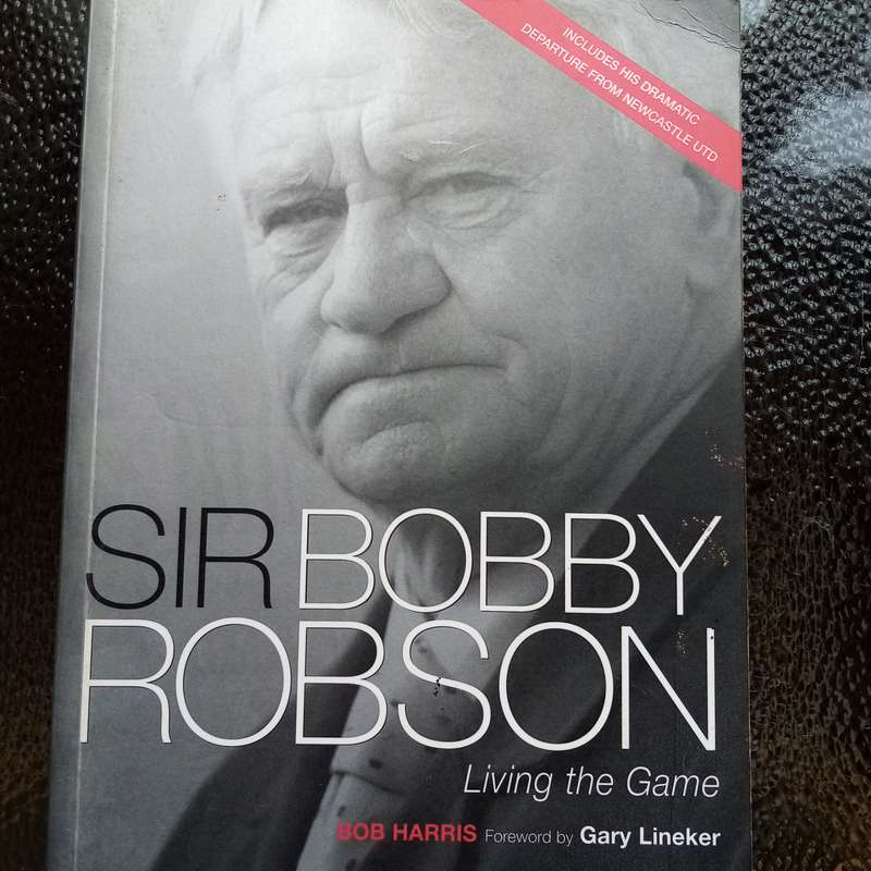Sir Bobby Robson: Living the Game  A Legendary Football Journey  Essential Read for Soccer Fans