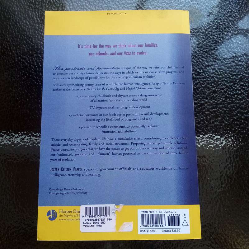Evolutions End: Claiming the Potential of Our Intelligence by Joseph Chilton Pearce