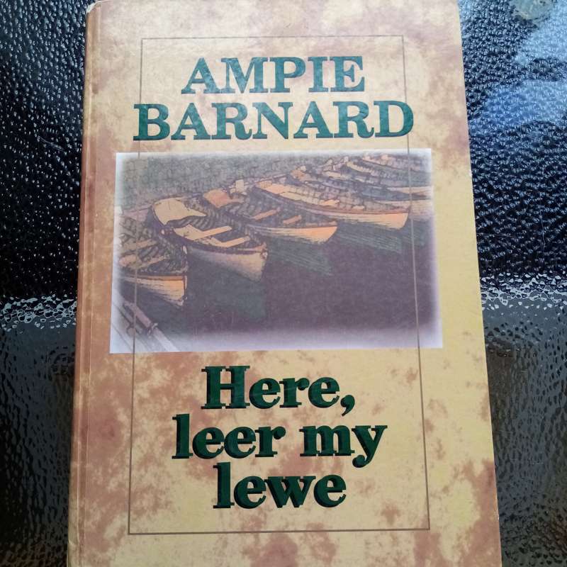 Hier, Leer My Lewe by Ampie Barnard: A Profound Exploration of Life's Lessons