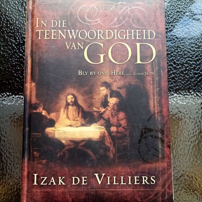 In Die Teenwoordigheid Van God: 366 Oordenkings by Izak de Villiers  Inspirational Daily Devotions