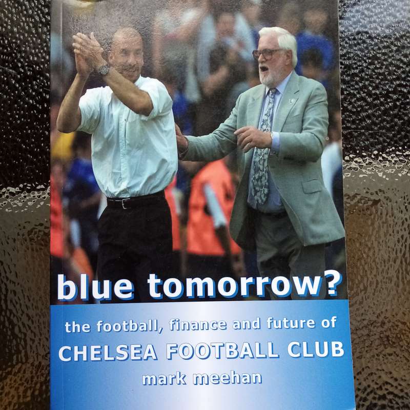 Blue Tomorrow?: Chelsea FC's Football, Finance, and Future  Essential Read for Fans & Analysts