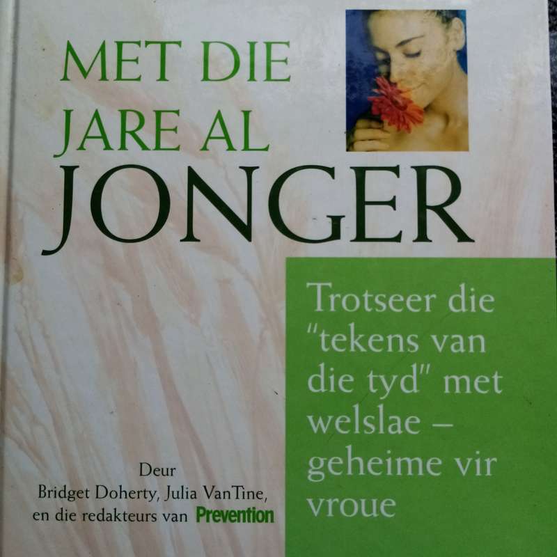 Met die Jare al Jonger by Bridget Doherty  Inspiring Journey of Aging Gracefully and Positively