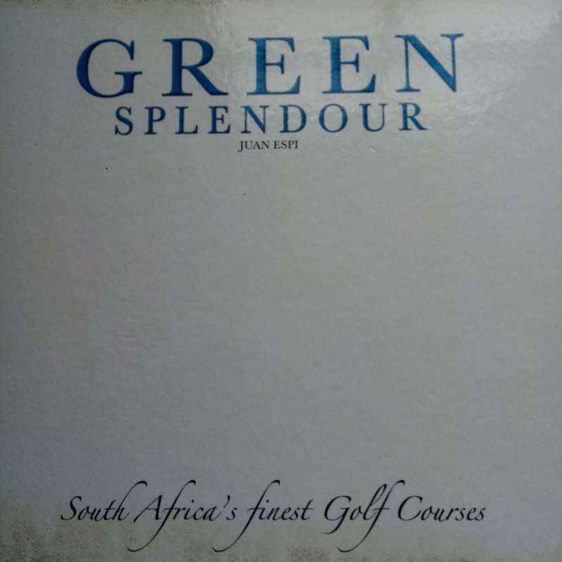 Green Splendour: Juan Espi's Guide to South Africa's Finest Golf Courses