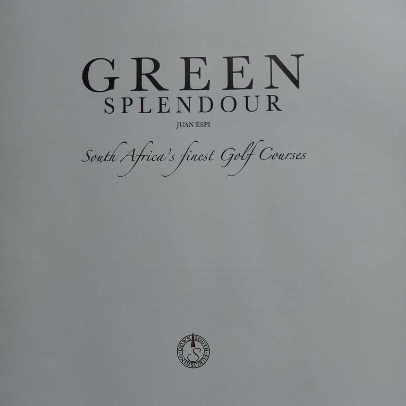 Green Splendour: Juan Espi's Guide to South Africa's Finest Golf Courses
