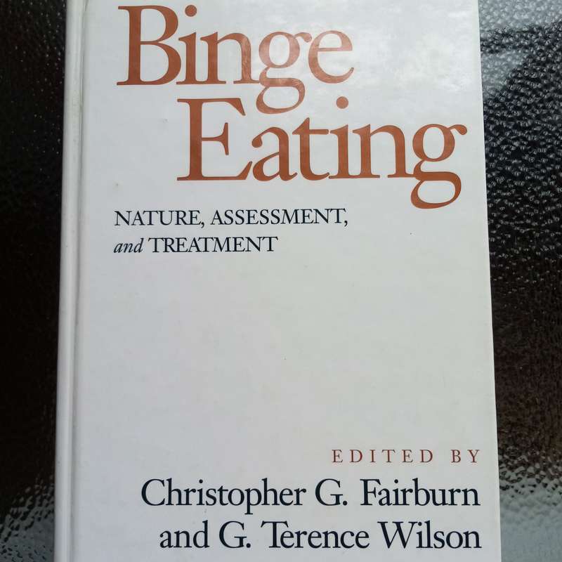 Binge Eating: Nature, Assessment, and Treatment by Christopher G. Fairburn - Expert Guide