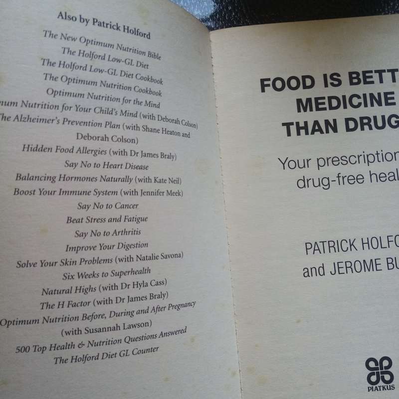 Food is Better Medicine than Drugs by P. Holford & J. Burne - Essential Health Guide