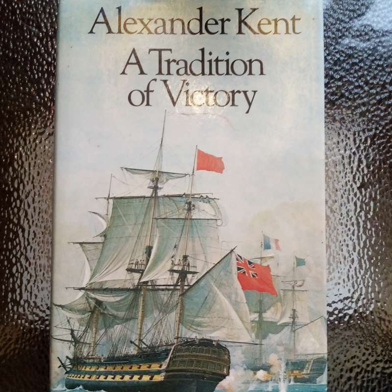 A Tradition of Victory by Alexander Kent - Thrilling Naval Adventure